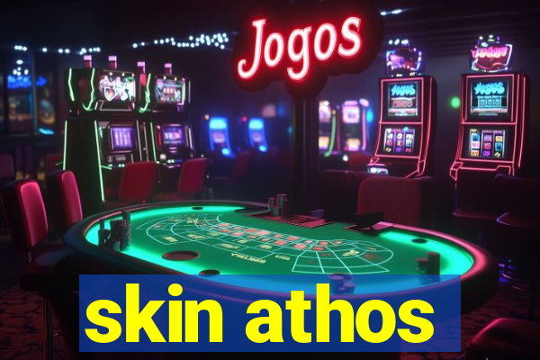 skin athos